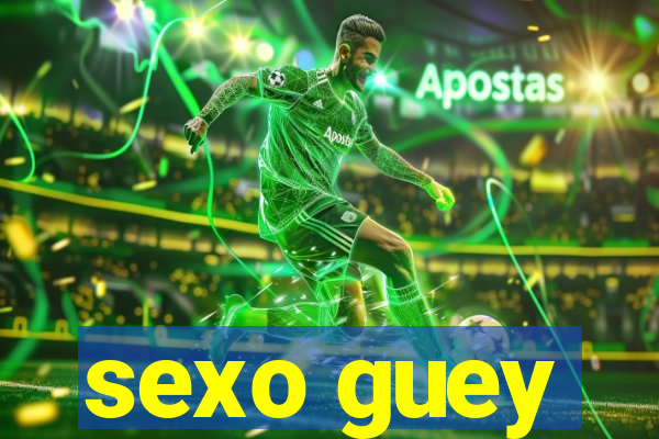 sexo guey
